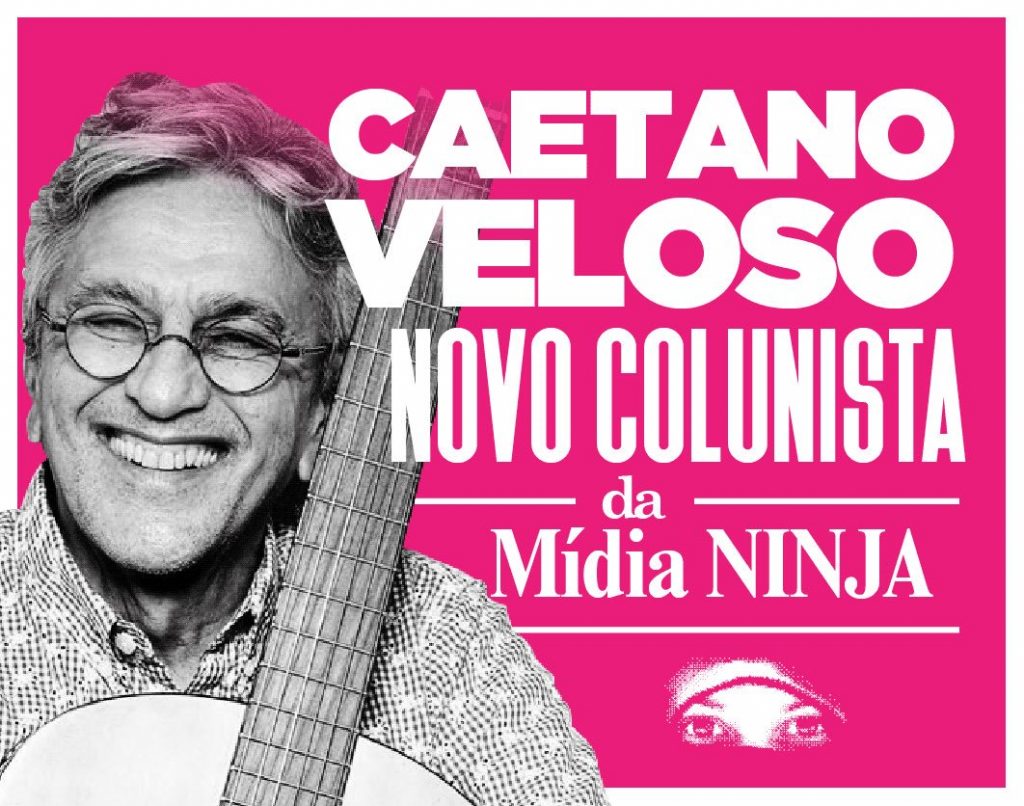 Caetano Veloso, Colunista De Mídia Ninja: Assista A Mais De 10 ...